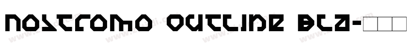 Nostromo Outline Bla字体转换